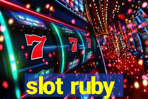 slot ruby