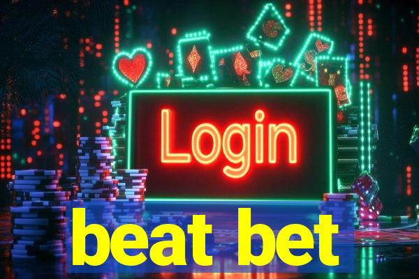 beat bet