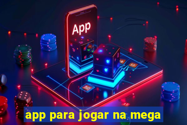 app para jogar na mega