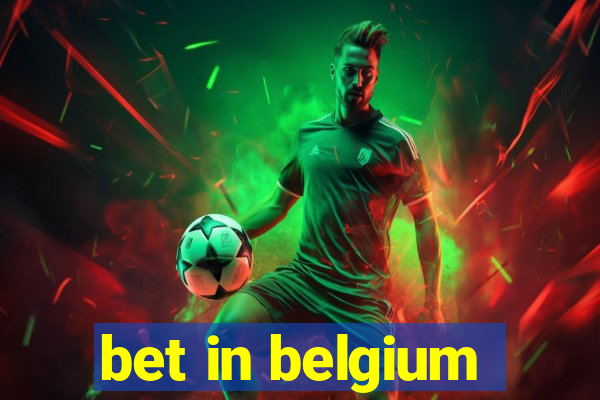 bet in belgium