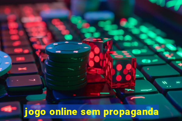 jogo online sem propaganda