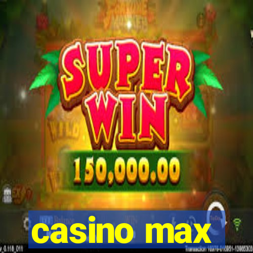 casino max