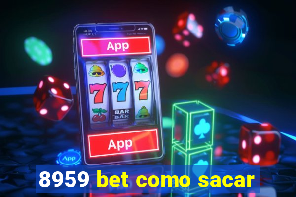 8959 bet como sacar