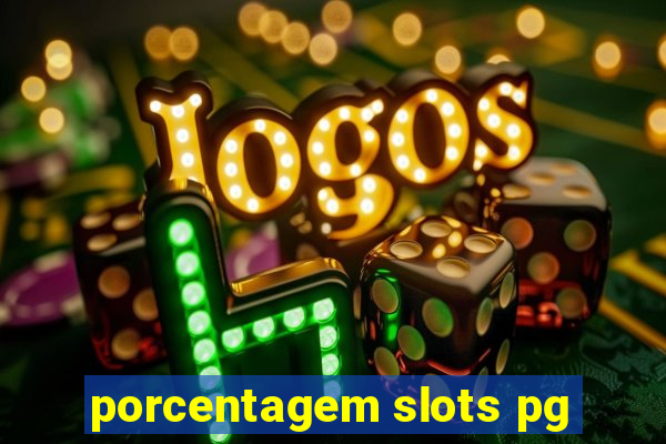 porcentagem slots pg