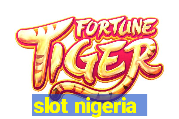 slot nigeria