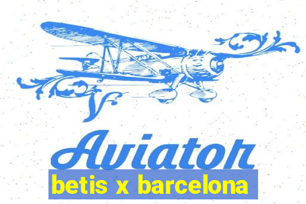 betis x barcelona