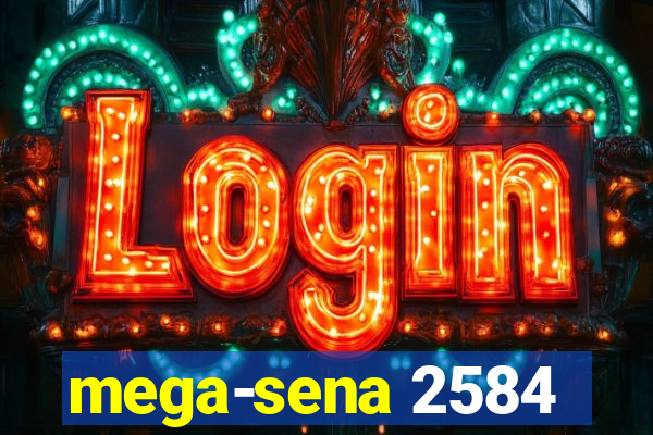 mega-sena 2584