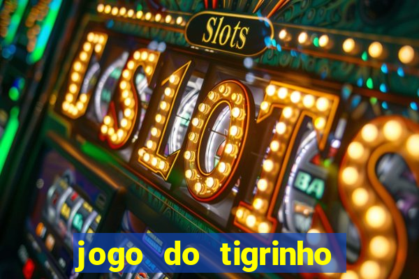 jogo do tigrinho da casa chinesa