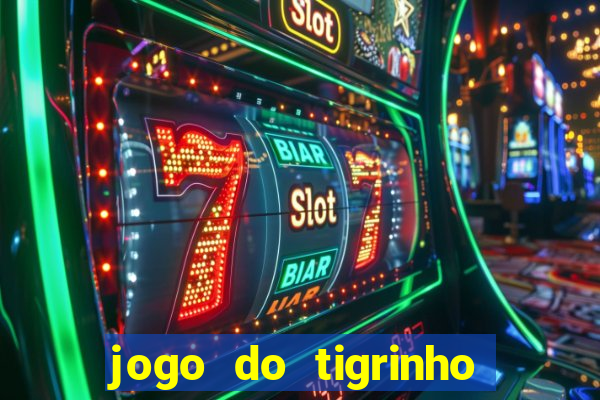 jogo do tigrinho da casa chinesa