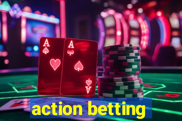 action betting