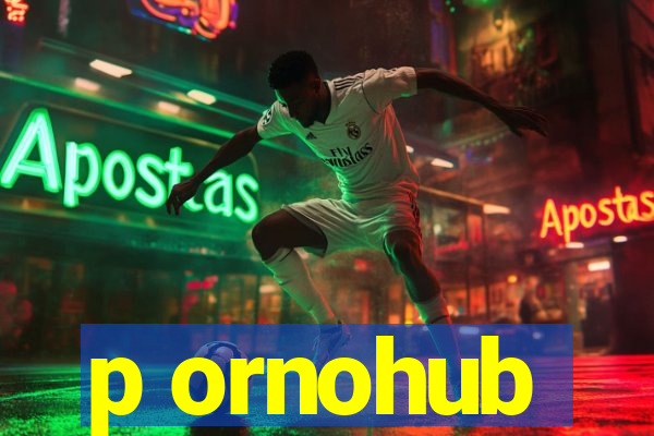 p ornohub