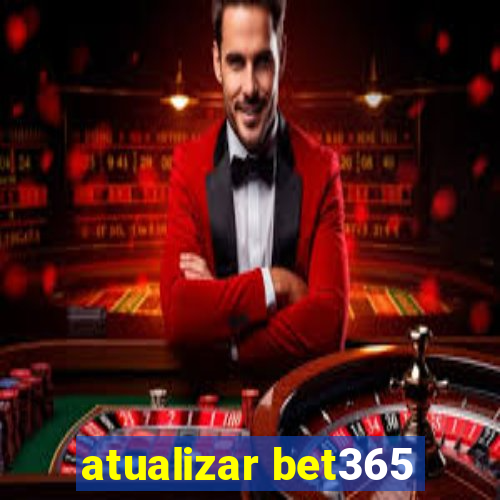 atualizar bet365