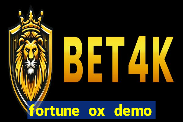 fortune ox demo bet 500