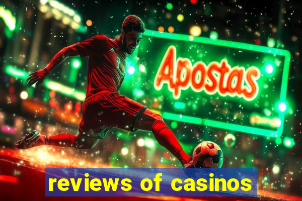 reviews of casinos