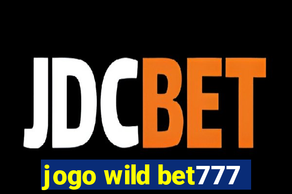 jogo wild bet777