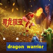 dragon warrior legend champion