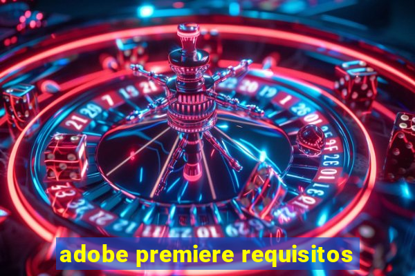 adobe premiere requisitos