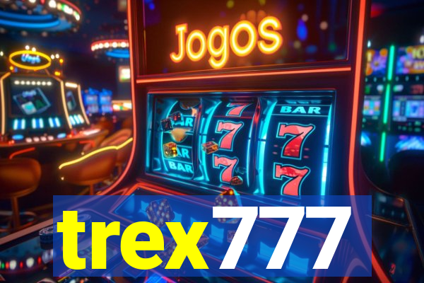 trex777