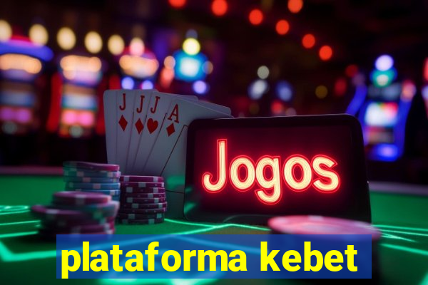 plataforma kebet