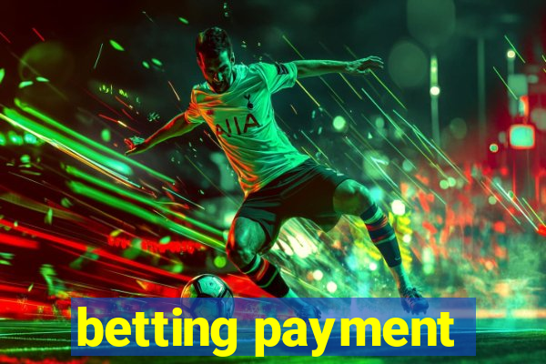 betting payment