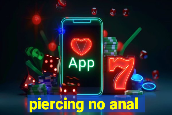 piercing no anal