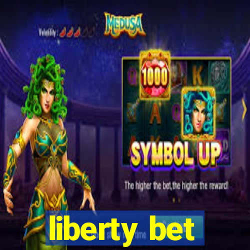 liberty bet