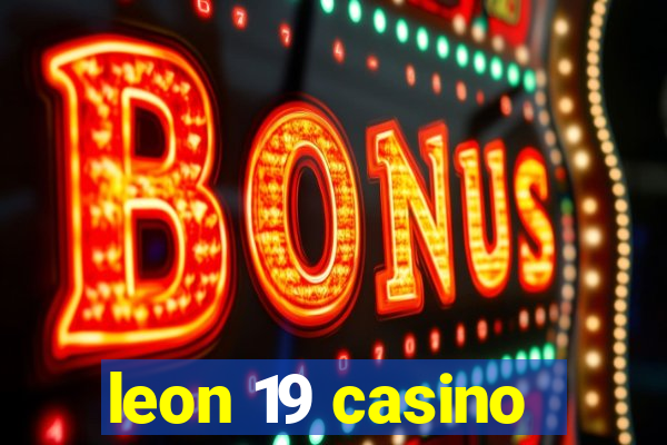 leon 19 casino