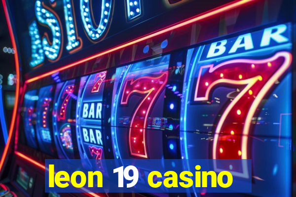 leon 19 casino