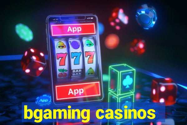 bgaming casinos