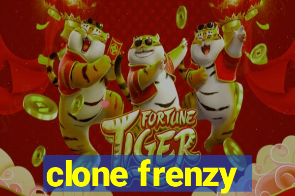 clone frenzy