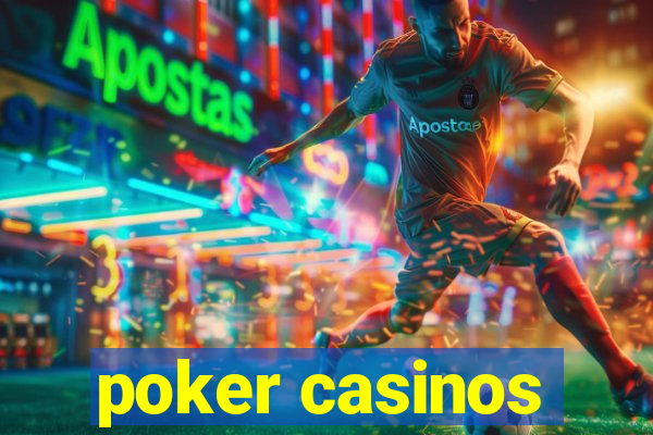 poker casinos