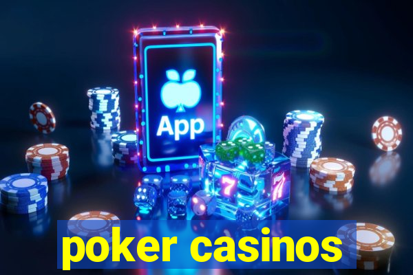 poker casinos