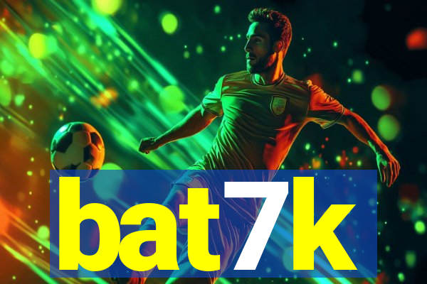 bat7k