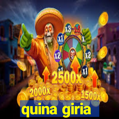 quina giria