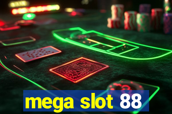 mega slot 88