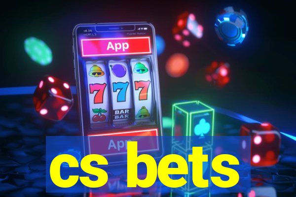 cs bets