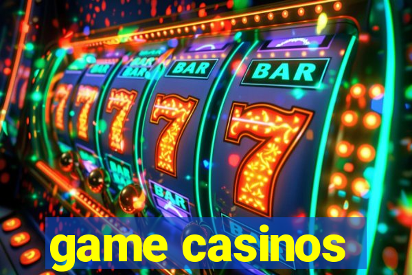 game casinos