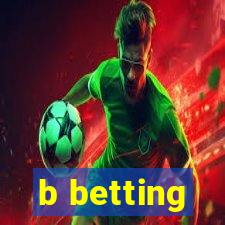 b betting