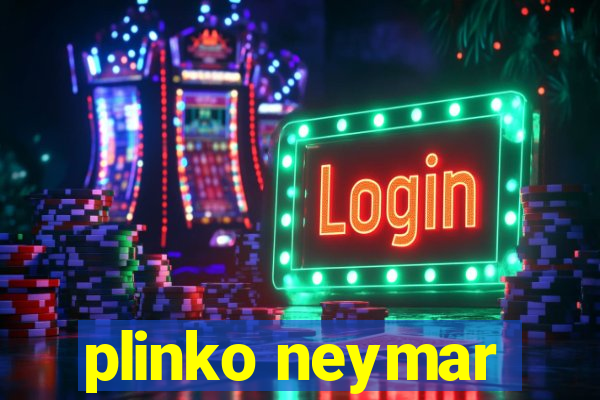 plinko neymar