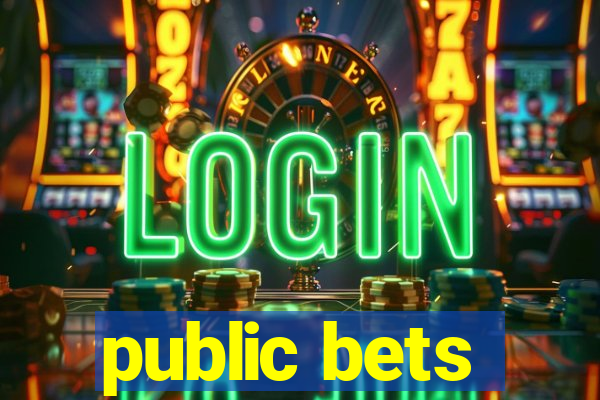 public bets