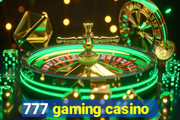 777 gaming casino