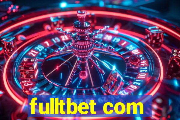 fulltbet com