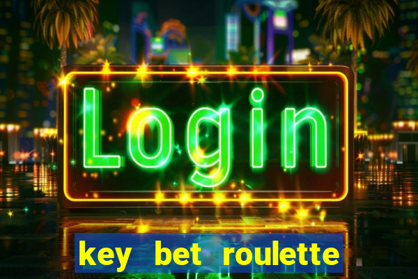 key bet roulette free play