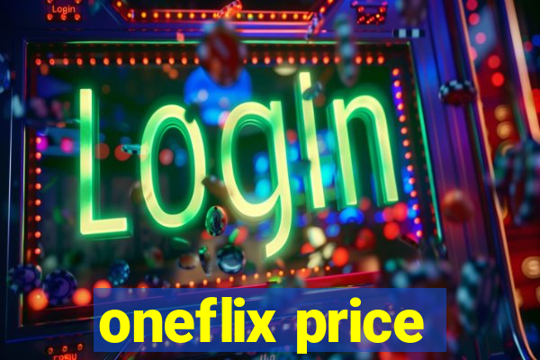 oneflix price