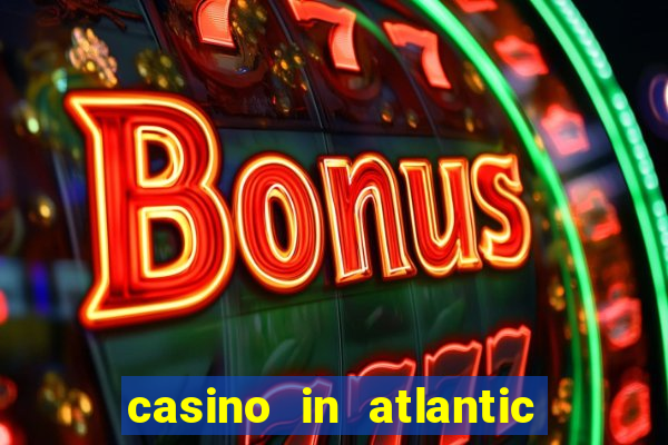 casino in atlantic city new jersey