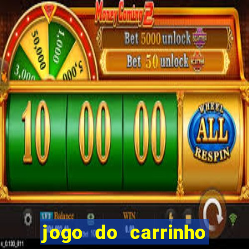 jogo do carrinho que ganha dinheiro