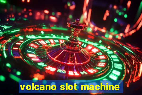 volcano slot machine