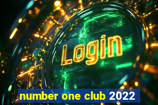 number one club 2022