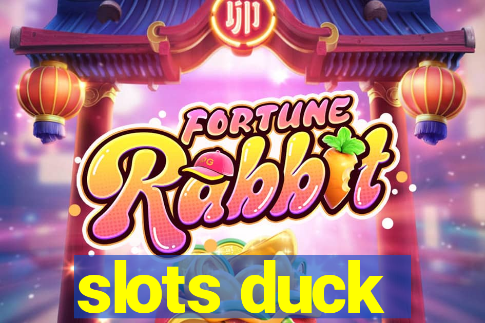 slots duck