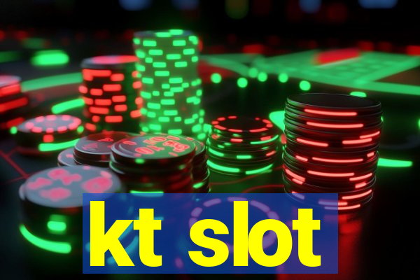 kt slot